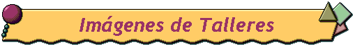 Imgenes de Talleres